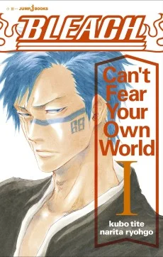 Cover image for Bleach: Can't Fear Your Own World (BLEACH Can't Fear Your Own World)