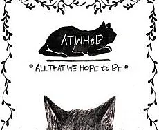 All That We Hope to Be