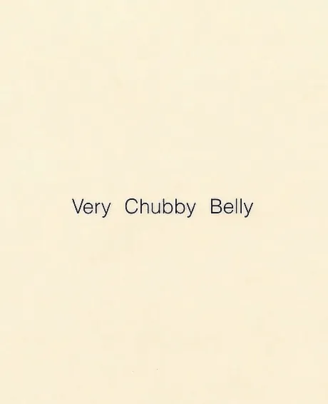 Very Chubby Belly