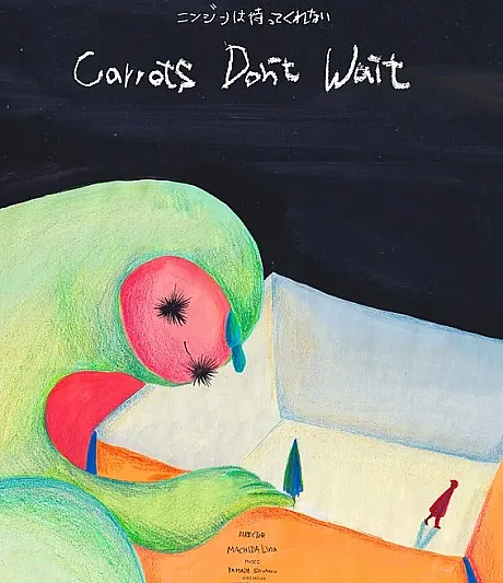 Carrots Don't Wait
