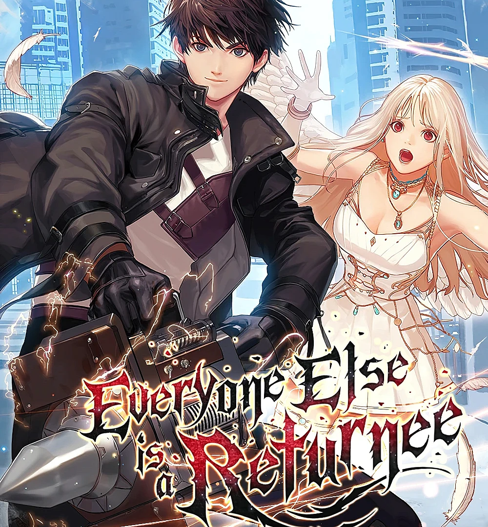 Everyone Else is A Returnee