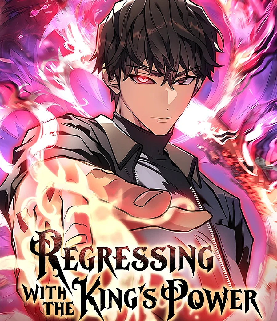 Cover image for Regressing with the King's Power (王の力で回帰する; Regresé con el poder del Rey; เกิดใหม่พร้อมพลังแห่งราชัน; Return to the King's Power; Return to the Power of the King)