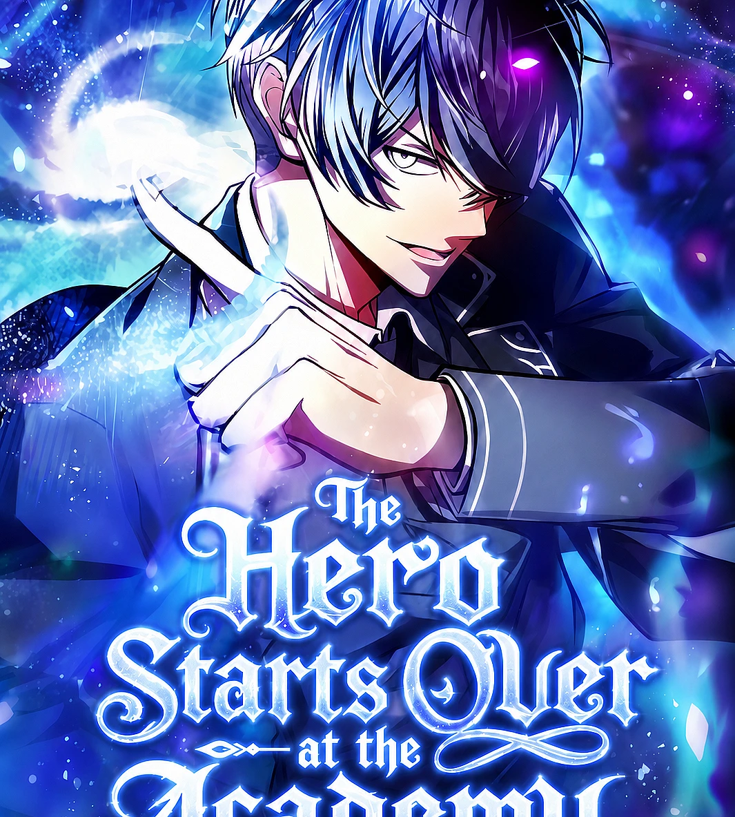Cover image for The Hero Starts Over at the Academy (元天才英雄、アカデミーでやり直す; Moto Tensai Eiyuu, Academy de Yarinaosu; 천재 영웅은 아카데미에서 다시 시작한다; Новое начало героя в академии; 英雄在学院重新开始)