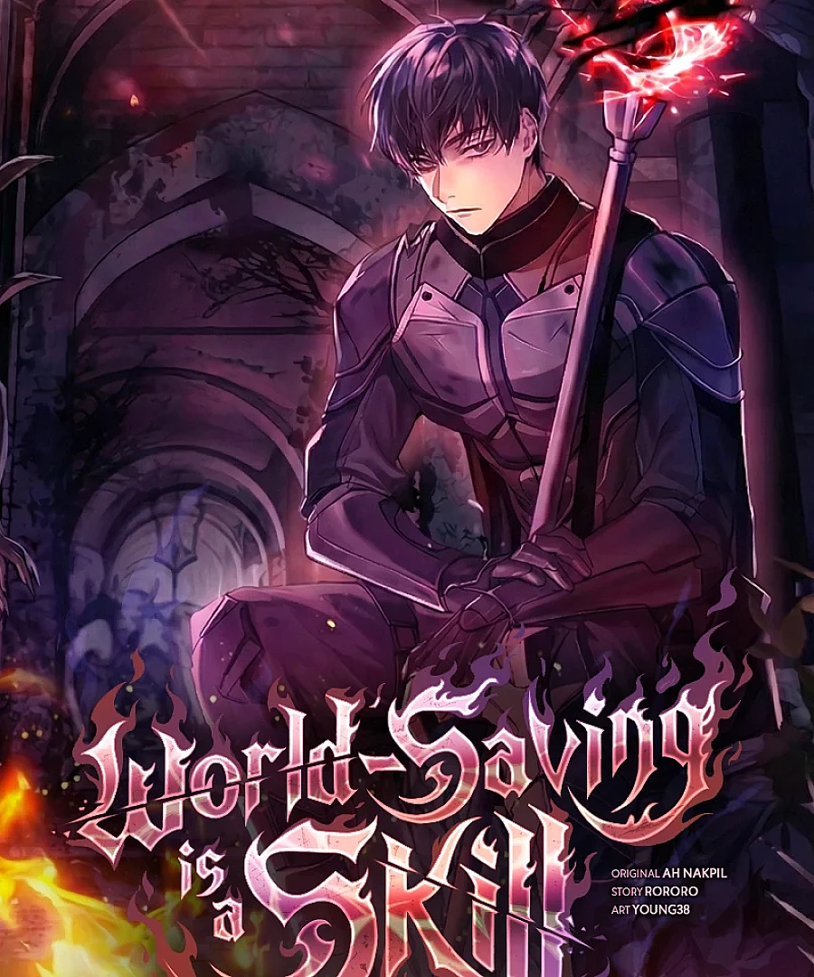 Cover image for World-Saving is a Skill (The One Who Saved a World Before Will Be Best at Saving Another; The Return of the World Savior; A Hero Who Knows His Stuff; 세상도 구해본 놈이 잘 구한다; Salvation is a Skill)