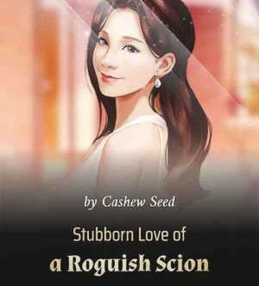Stubborn Love of a Roguish Scion