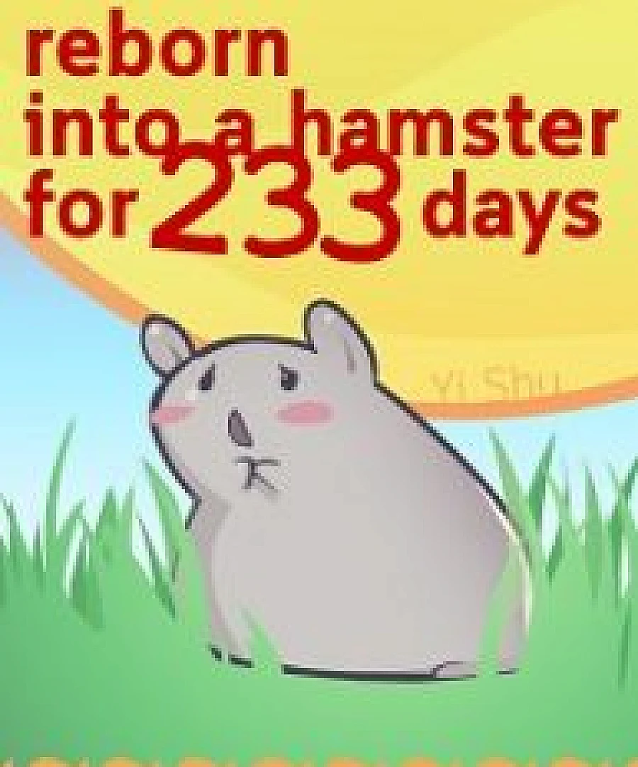 Cover image for Reborn into a Hamster for 233 Days