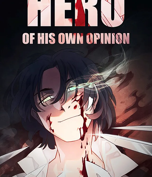 Hero of His Own Opinion