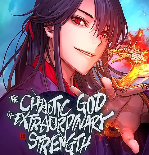 The Chaotic God of Extraordinary Strength
