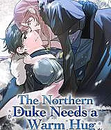 The Northern Duke Needs a Warm Hug