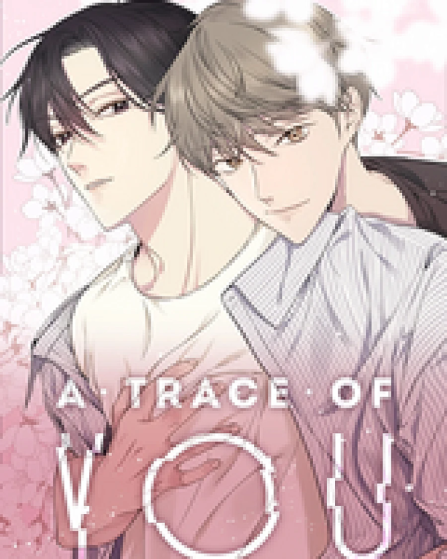Cover image for A Trace of You (Nơi ấy chỉ còn là Dư ảnh; The Place Where Only Afterimages Remain; Trace of You; Твой след; ม่านหมอกรักแห่งความทรงจำ; 残像だけが残る、その場所に; 记忆残留的地方; 잔상만이 남은 그곳에)